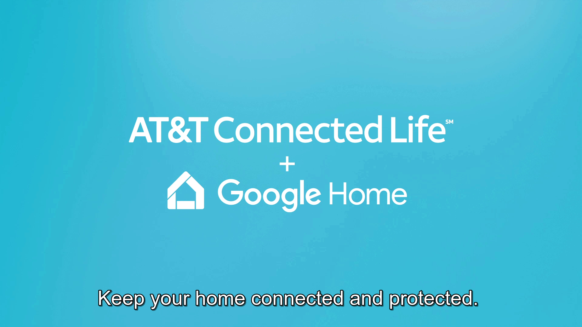 Introducing AT&T Connected Life℠ with Google Home