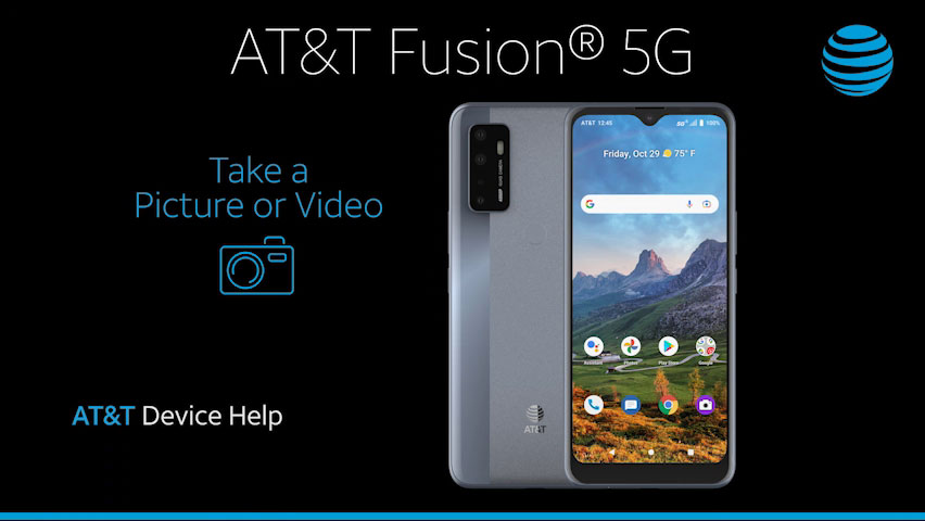 ATTEA211005vid4-ATT-Fusion5G-TakePictureorVideo