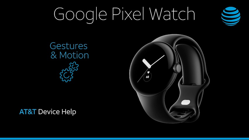GoogleGWT9Rvid4-Google-Pixel-Watch_GesturesandMotion