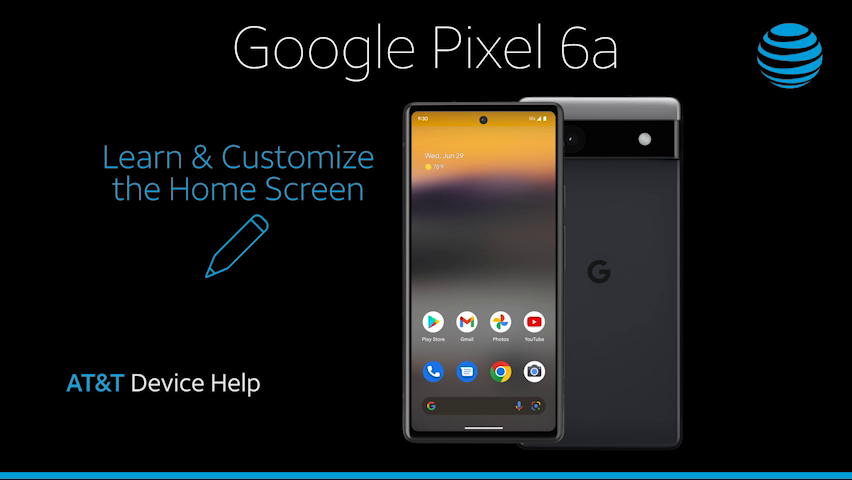 GoogleGX7ASvid4-Google-Pixel6a_LearnandCustomizetheHomeScreen