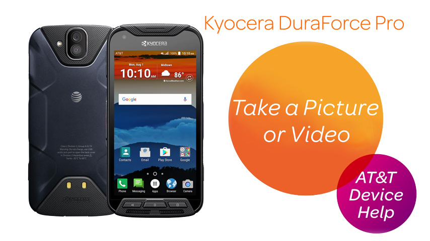 lsi15750-Kyocera-DuraForcePro-TakeAPictureOrVideo