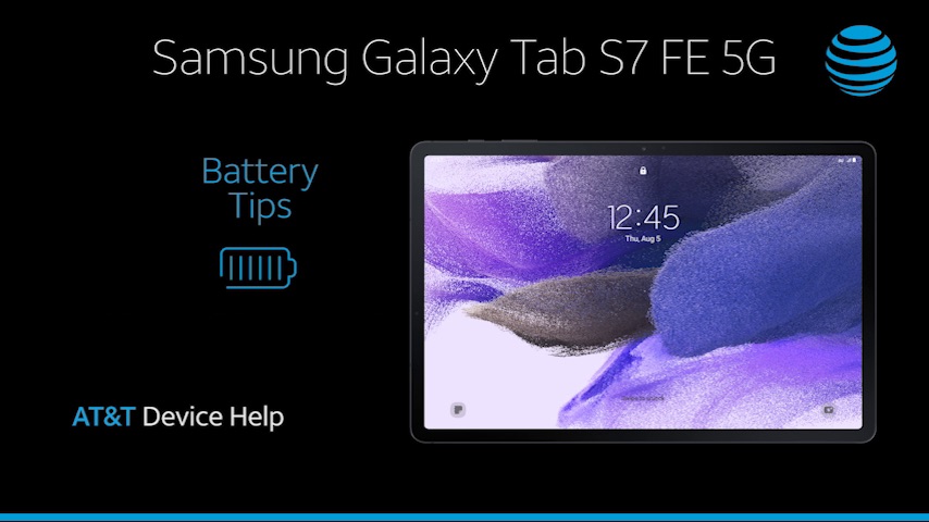 Galaxy Tab S7 FE 5G Optimize Battery Life - AT&T