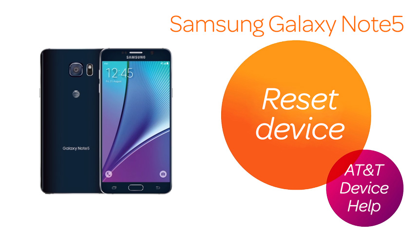 Samsung Galaxy Note 5 (N920A) - Reset Device - AT&T