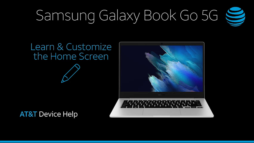SamsungNP545XLAvid4_SamsungGalaxyBookGo5G-LearnandCustomizetheHomeScreen