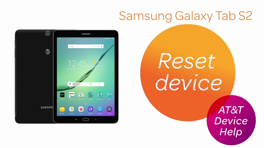 twijfel Wonder Sceptisch Samsung Galaxy Tab S2 9.7 (T817A/T818A) - Reset Device - AT&T