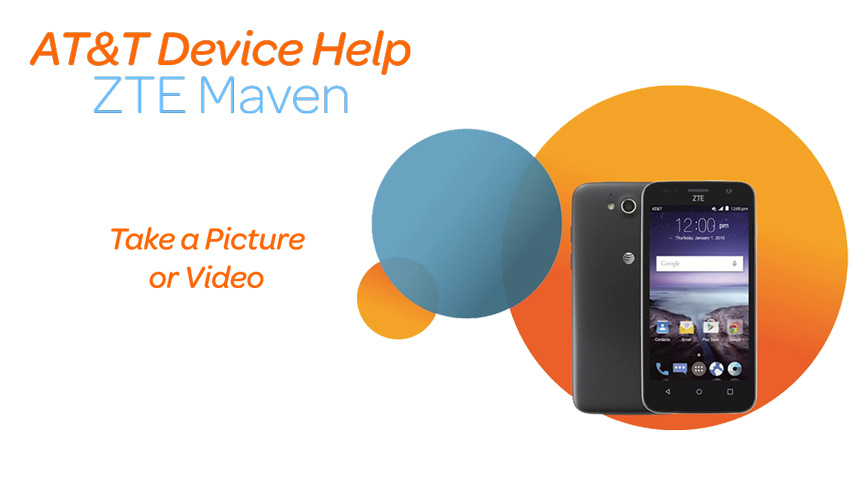 lsi15061-ZTE-Maven-TakeaPictureorVideo