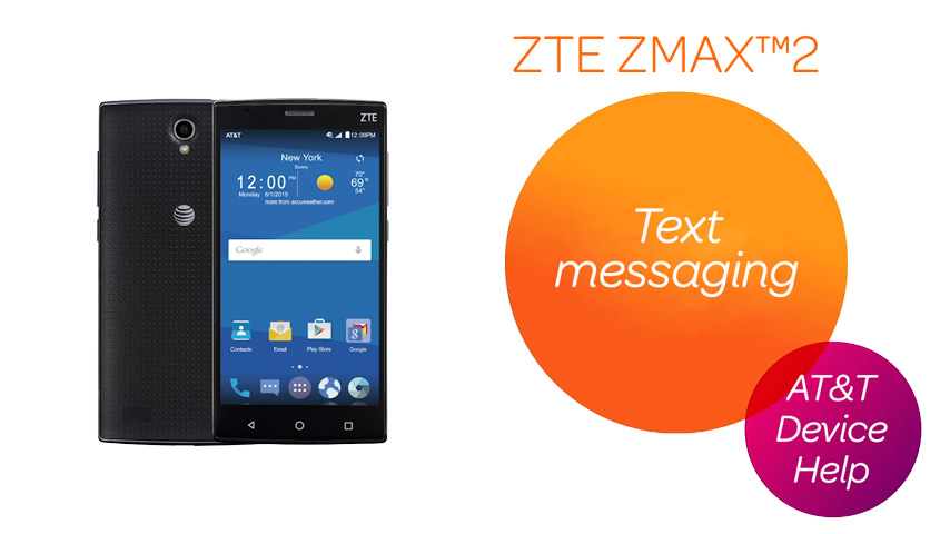 ZTE ZMAX 2 (Z958) - Send &amp; Receive Messages - AT&amp;T